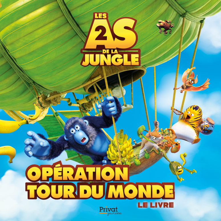 Les As De La Jungle 2 : Opération Tour Du Monde | Editions Privat