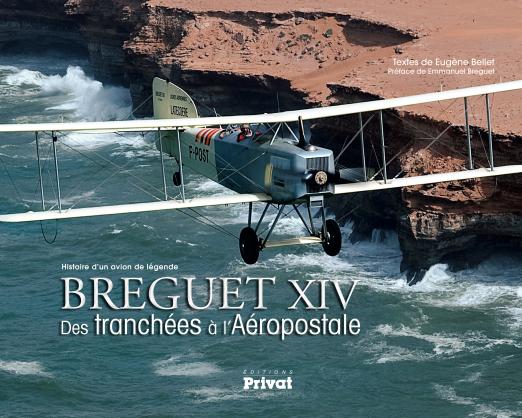 Breguet xiv des tranch es l a ropostale histoire d un avion